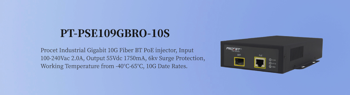 PT-PSE109GBRO-10S Industrial 10G Fiber PoE
