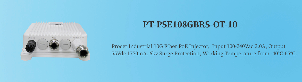 PT-PSE108GBRS-OT-10 10G Fiber PoE Injector