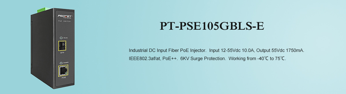 PT-PSE105GBLS-E DIN 95W Fiber PoE injector