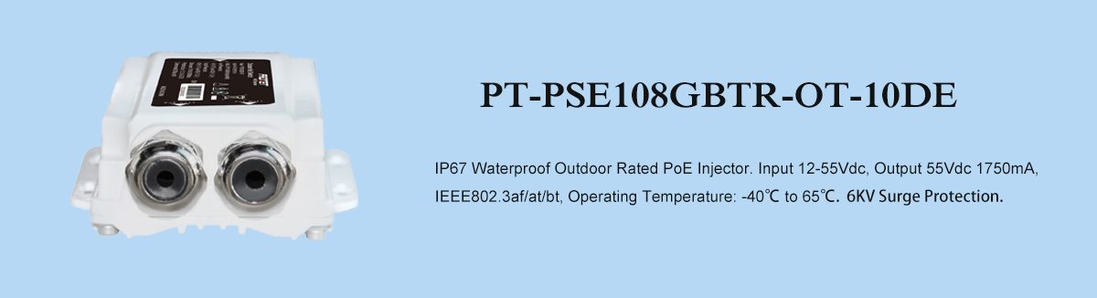 PT-PSE108GBTR-OT-10DE Outdoor High Power PoE Injector