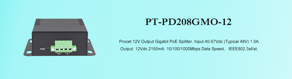 PT-PD208GMO-12 Gigabit 12V PoE Splitter