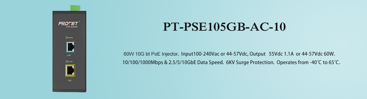 PT-PSE105GB-AC-10 Industrial 60W 10G PoE Injector
