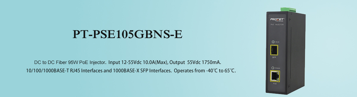 PT-PSE105GBNS-E DC Fiber 95W PoE Injector