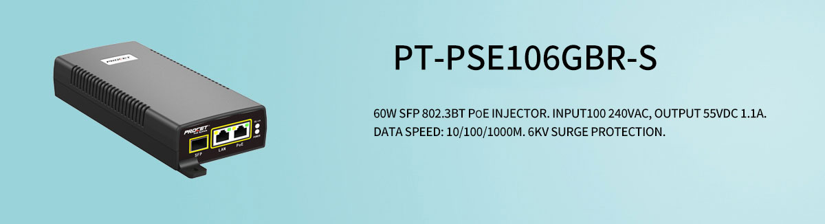 PT-PSE106GBR-S SFP 802.3bt PoE Injector