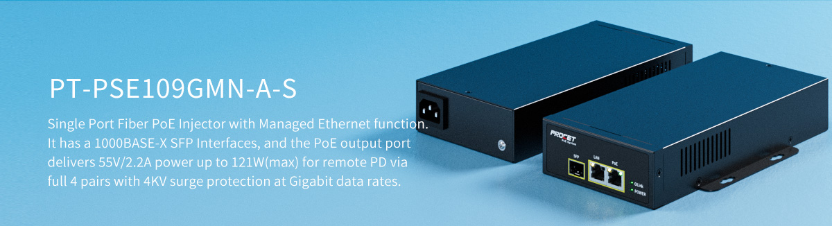 PT-PSE109GMN-A-S 121W Managed Fiber to PoE Injector