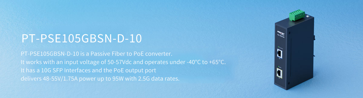 PT-PSE105GBSN-D-10 10G Industrial Media Converter With PoE