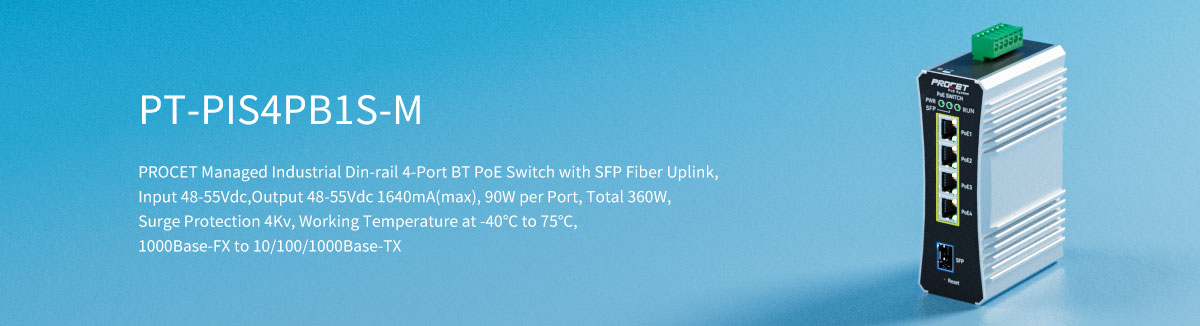 PT-PIS4PB1S-M DIN Rail Managed Multi-Port 802.3bt Fiber PoE++ Switch 360W