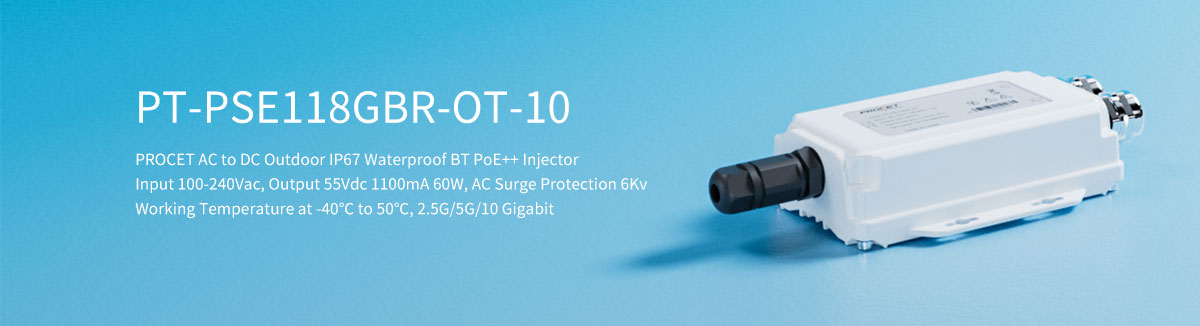 PT-PSE118GBR-OT-10 IP67 Waterproof 10G AC to 802.3bt PoE++ Injector for outdoor application