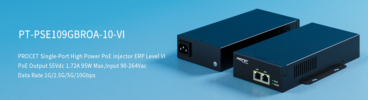 Single-Port High Power PoE injector-PT-PSE109GBROA-10-VI Single-Port High Power PoE injector-PT-PSE109GBROA-10-VI