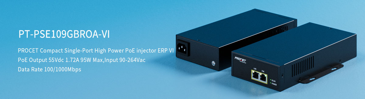 95W Single-Port High Power PoE Injector PT-PSE109GBROA-VI 95W Single-Port High Power PoE Injector PT-PSE109GBROA-VI